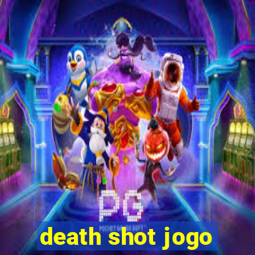 death shot jogo